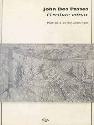 cover image of John Dos Passos, l'écriture-miroir